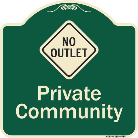 Signmission Designer Series-Private Community With No Outlet Symbol, 18" x 18", G-1818-9785 A-DES-G-1818-9785